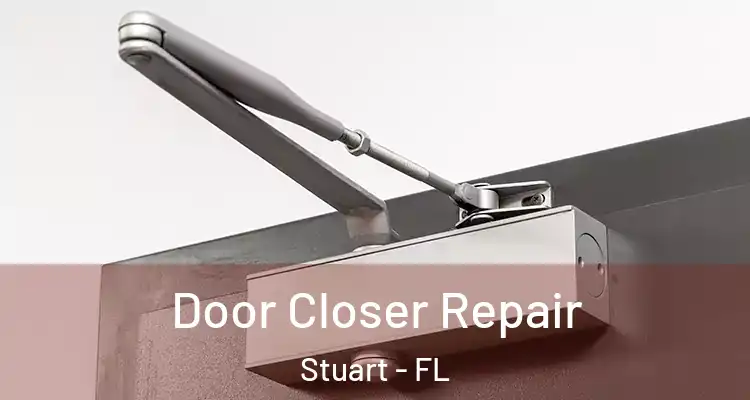  Door Closer Repair Stuart - FL