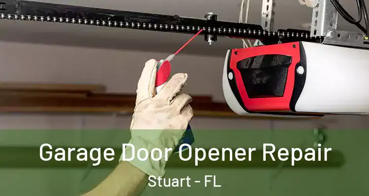  Garage Door Opener Repair Stuart - FL