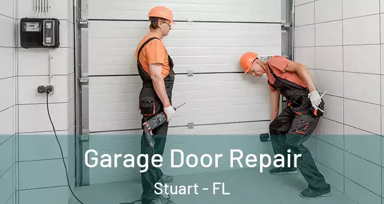  Garage Door Repair Stuart - FL