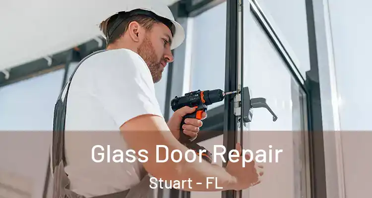  Glass Door Repair Stuart - FL