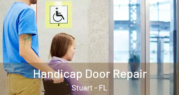  Handicap Door Repair Stuart - FL
