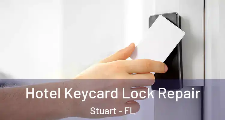  Hotel Keycard Lock Repair Stuart - FL