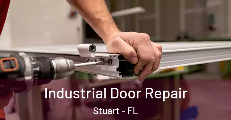  Industrial Door Repair Stuart - FL