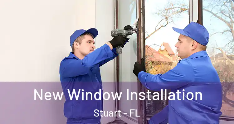  New Window Installation Stuart - FL