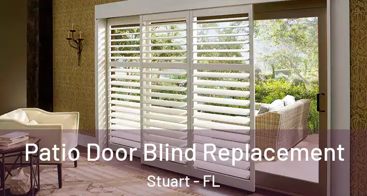  Patio Door Blind Replacement Stuart - FL