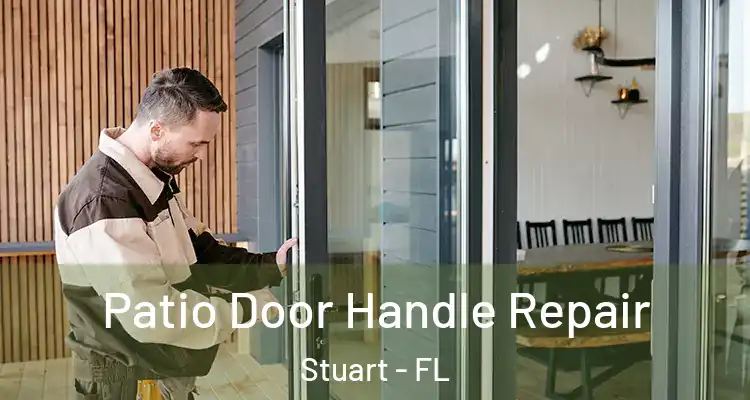  Patio Door Handle Repair Stuart - FL