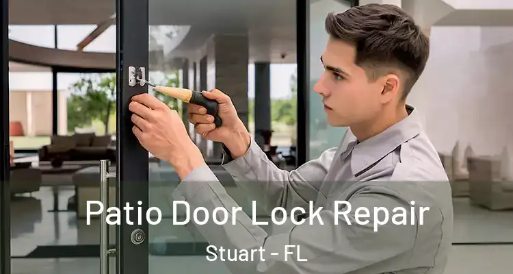  Patio Door Lock Repair Stuart - FL