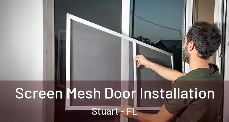  Screen Mesh Door Installation Stuart - FL
