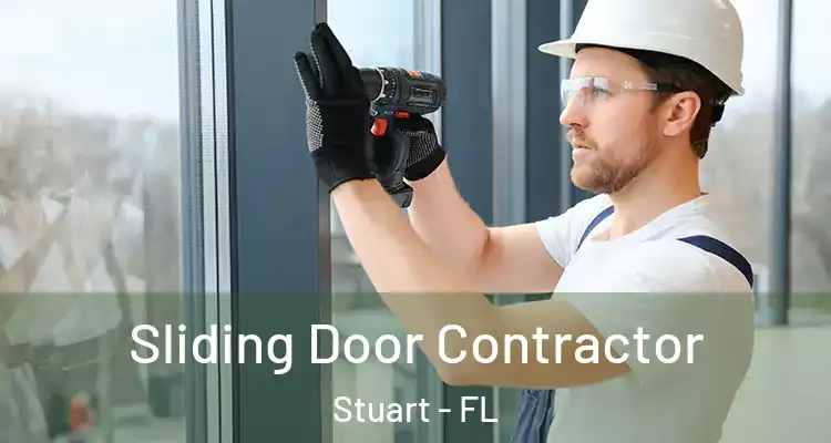  Sliding Door Contractor Stuart - FL