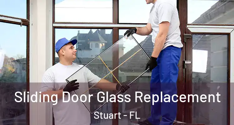  Sliding Door Glass Replacement Stuart - FL
