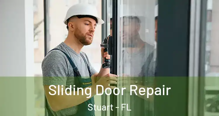  Sliding Door Repair Stuart - FL