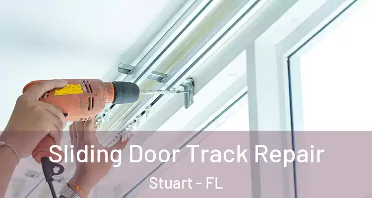  Sliding Door Track Repair Stuart - FL