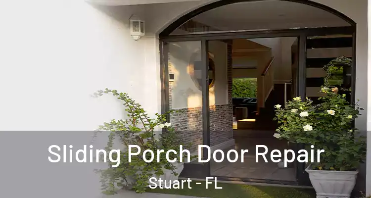  Sliding Porch Door Repair Stuart - FL