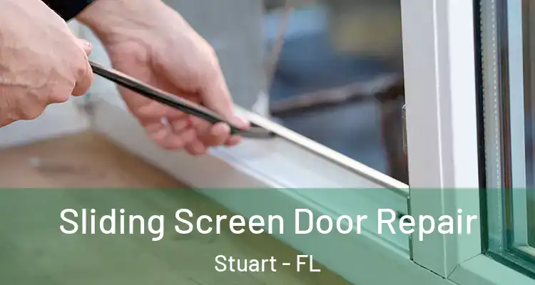  Sliding Screen Door Repair Stuart - FL