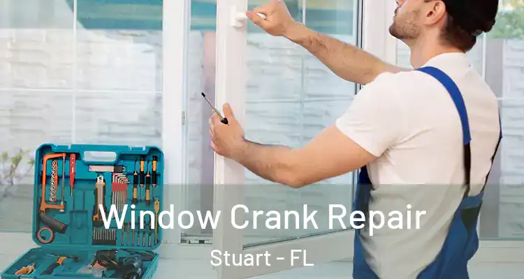  Window Crank Repair Stuart - FL