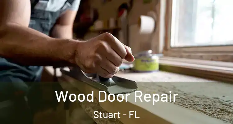  Wood Door Repair Stuart - FL